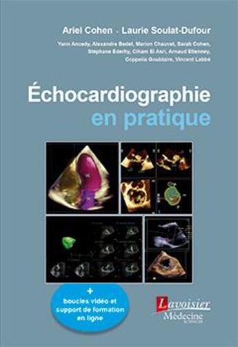 Couverture du livre « Échocardiographie en pratique » de Ariel Cohen et Laurie Soulat-Dufour aux éditions Lavoisier Medecine Sciences