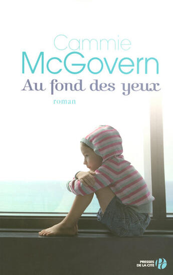 Couverture du livre « Au fond des yeux » de Mcgovern Cammie aux éditions Presses De La Cite