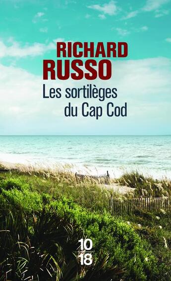 Couverture du livre « Les sortilèges du Cap Code » de Richard Russo aux éditions 10/18