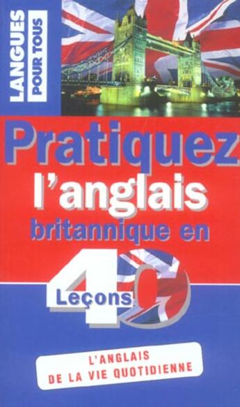 Couverture du livre « Pratiquez L'Anglais Britannique En 40 Lecons » de Dominique Lescanne et Christopher Mason aux éditions Pocket