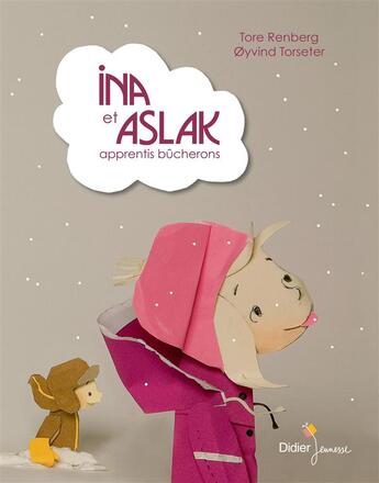 Couverture du livre « Ina et Aslak, apprentis bûcherons » de Tore Renberg et ØYvind Torseter aux éditions Didier Jeunesse