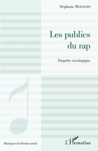 Couverture du livre « Les publics du rap ; enquête sociologique » de Stephanie Molinero aux éditions L'harmattan