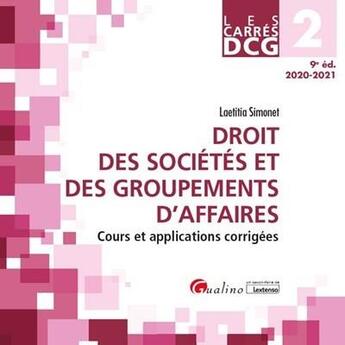 Couverture du livre « DCG 2 ; droit des sociétés et des groupements d'affaires (édition 2020/2021) » de Laetitia Simonet aux éditions Gualino