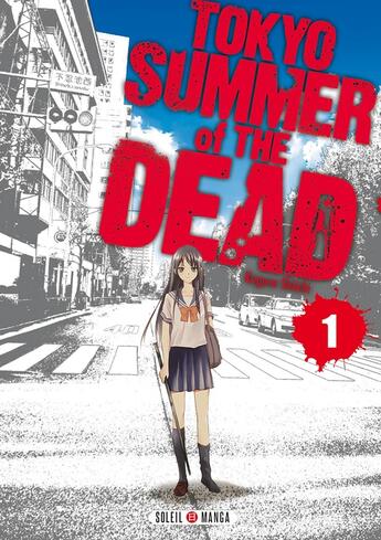 Couverture du livre « Tokyo - summer of the dead Tome 1 » de Shiichi Kugura aux éditions Soleil