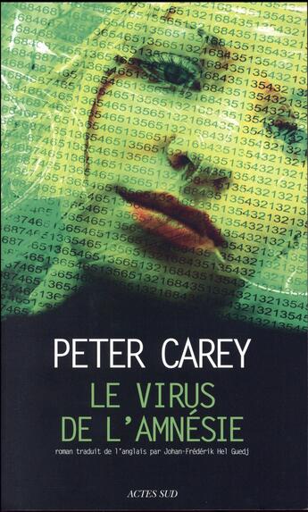 Couverture du livre « Le virus de l'amnesie » de Peter Carey aux éditions Actes Sud