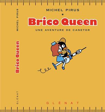 Couverture du livre « Brico Queen ; une aventure de Canetor » de Michel Pirus aux éditions Glenat