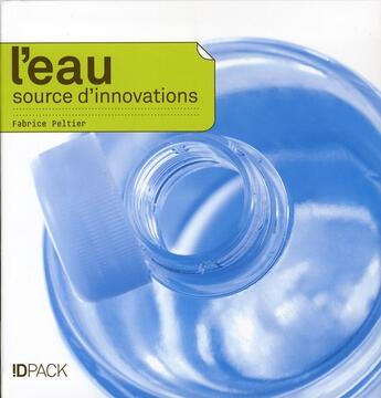 Couverture du livre « L'eau. source d'innovations » de Fabrice Peltier aux éditions Pyramyd