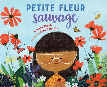 Couverture du livre « Petite fleur sauvage » de Larissa Theule et Sara Palacios aux éditions Kimane