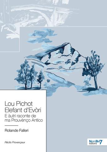 Couverture du livre « Lou Pichot Elefant d'Evori » de Rolande Falleri aux éditions Nombre 7