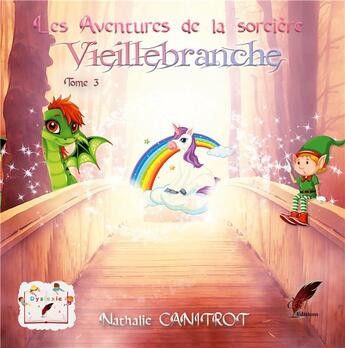 Couverture du livre « Les aventures de la sorciere vieillebranche tome 3 » de Nathalie Canitrot aux éditions Rouge Noir