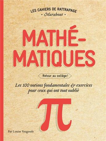 Couverture du livre « Cahier de rattrapage ; mathématiques » de Louise Vaugoude aux éditions Marabout