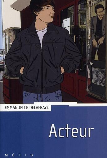 Couverture du livre « Acteur » de Delafraye Emmanuelle aux éditions Rageot