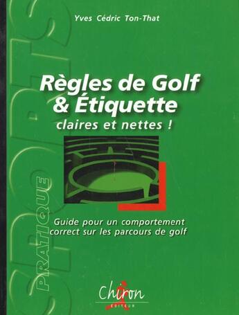 Couverture du livre « Golf regles et etiquette » de Ton That aux éditions Chiron