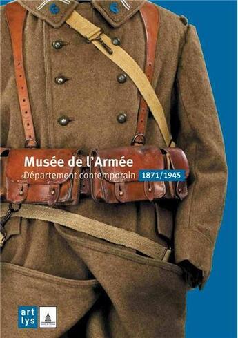 Couverture du livre « Musée de l'armée ; département contemporain 1871-1945 » de  aux éditions Reunion Des Musees Nationaux