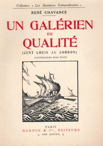 Couverture du livre « Un galérien de qualité ; cent louis au cordon » de Rene Chavance aux éditions Nel