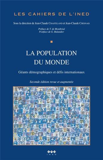 Couverture du livre « La population du monde - geants demographiques et defis internationaux » de Chasteland J-C. aux éditions Ined