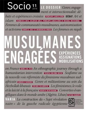 Couverture du livre « Socio, n° 11/2018 : Musulmanes engagées. Expériences, assignations, mobilisations » de Penelope Larzilliere aux éditions Maison Des Sciences De L'homme