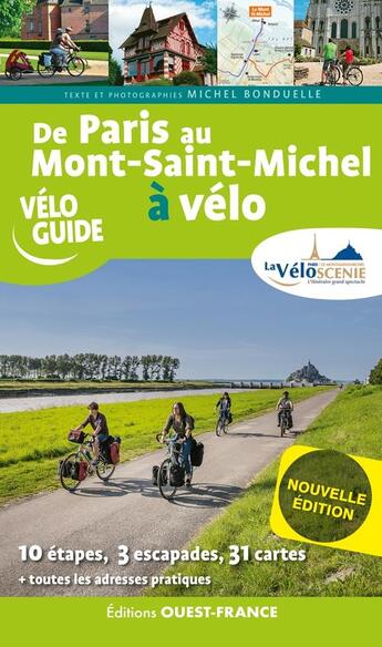 Couverture du livre « De Paris au Mont-Saint-Michel à vélo par la véloscenie (édition 2022) » de Michel Bonduelle aux éditions Ouest France