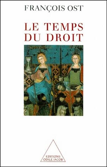 Couverture du livre « Le temps du droit » de Francois Ost aux éditions Odile Jacob