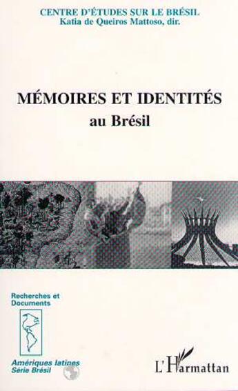 Couverture du livre « Mémoires et identités au Brésil » de  aux éditions L'harmattan