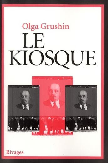 Couverture du livre « Le kiosque » de Olga Grushin aux éditions Rivages