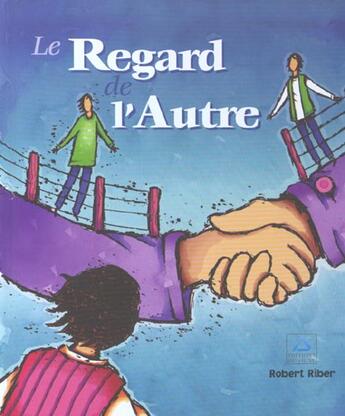 Couverture du livre « Le regard de l'autre - francais » de Riber R. aux éditions Signe