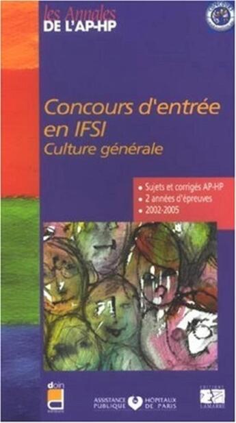 Couverture du livre « Concours d'entrée en ifsi, culture générale » de Editions Lamarre aux éditions Lamarre