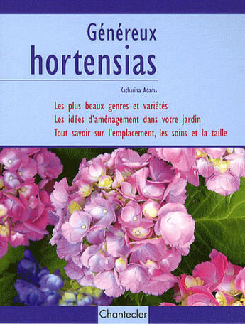 Couverture du livre « Généreux hortensias » de Katharina Adams aux éditions Chantecler