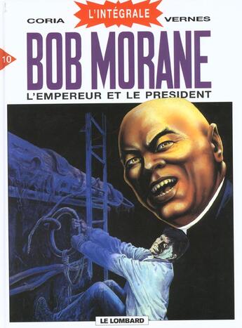 Couverture du livre « Bob Morane ; Intégrale vol.10 ; l'empereur et le président » de Coria et Vernes Henri aux éditions Lombard