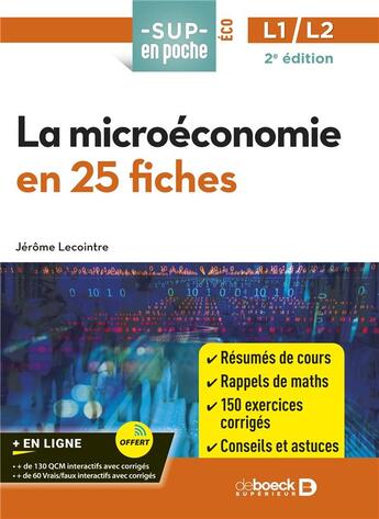 Couverture du livre « Sup en poche : toute la microéconomie en 25 fiches et 300 entraînements : licences 1 et 2 » de Jerome Lecointre aux éditions De Boeck Superieur