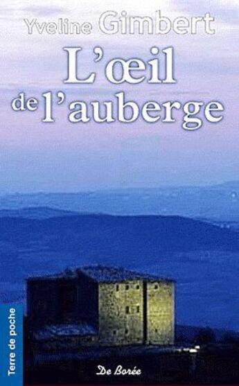 Couverture du livre « L'oeil de l'auberge » de Yveline Gimbert aux éditions De Boree