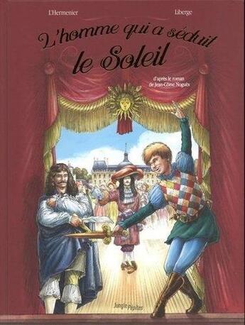 Couverture du livre « L'homme qui a séduit le soleil » de Maxe L'Hermenier et Eric Liberge aux éditions Jungle