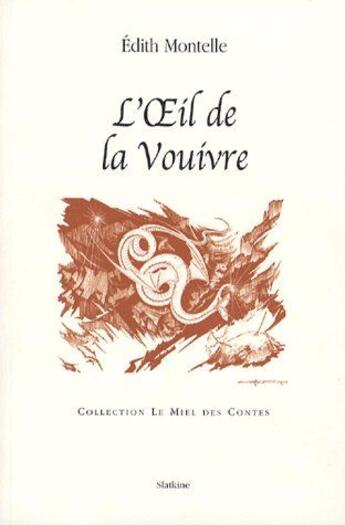 Couverture du livre « L'oeil de la vouivre » de Edith Montelle aux éditions Slatkine