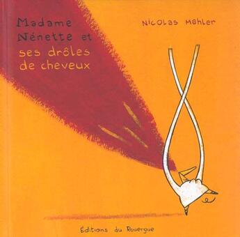 Couverture du livre « Madame nenette et ses droles de cheveux » de Nicolas Mahler aux éditions Rouergue