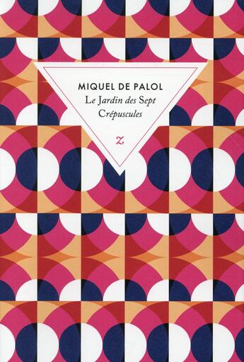 Couverture du livre « Le jardin des sept crépuscules » de Miquel De Palol aux éditions Zulma