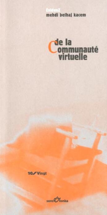 Couverture du livre « De la communaute virtuelle » de Mehdi Belhaj Kacem aux éditions Sens Et Tonka
