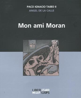 Couverture du livre « Mon Ami Moran » de Taibo/Mathecle aux éditions 400 Coups