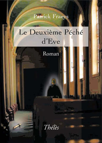 Couverture du livre « Le deuxième péché d'Eve » de Patrick Fraeys aux éditions Theles