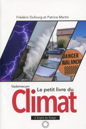 Couverture du livre « Le petit livre du climat » de Patrice Martin et Frederic Dufourg aux éditions L'esprit Du Temps