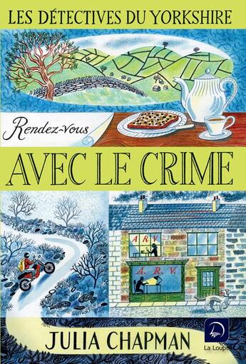 Couverture du livre « Les détectives du Yorkshire Tome 2 : rendez-vous avec le crime » de Julia Chapman aux éditions Editions De La Loupe