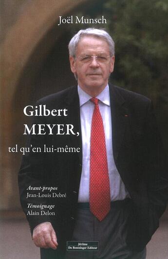 Couverture du livre « Gilbert Meyer, tel qu'en lui-même » de Joel Munsch aux éditions Do Bentzinger