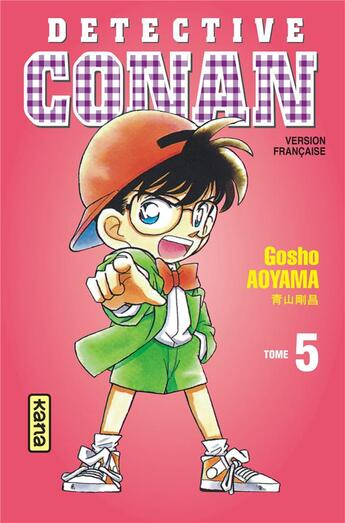 Couverture du livre « Détective Conan Tome 5 » de Gosho Aoyama aux éditions Kana