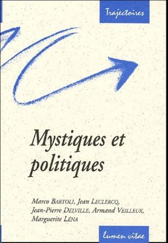 Couverture du livre « Mystiques et politiques » de Jean-Pierre Delville aux éditions Lumen Vitae