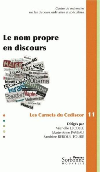 Couverture du livre « Le nom propre en discours » de Marie-Anne Paveau et Michelle Lecolle et Sandrine Reboul-Toure aux éditions Presses De La Sorbonne Nouvelle