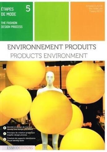 Couverture du livre « Etapes de mode tome 5 : environnements produits » de Armelle Claude aux éditions Esmod