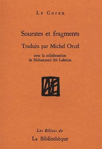 Couverture du livre « Sourates et fragments du Coran » de Michel Orcel aux éditions La Bibliotheque