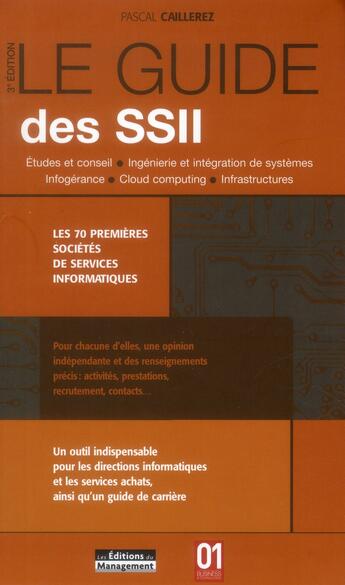 Couverture du livre « Le guide des SSII ; les 70 premières société de services informatiques (3e édition) » de Pascal Caillerez aux éditions Management