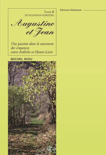 Couverture du livre « Augustine et Jean T.3 ; de nouveaux horizons » de Michel Riou aux éditions Dolmazon