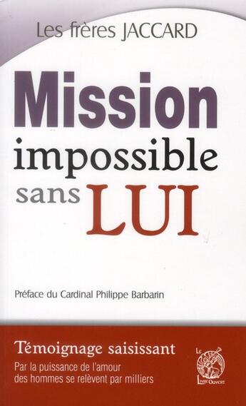 Couverture du livre « Mission impossible sans lui » de Freres Jaccard aux éditions Livre Ouvert