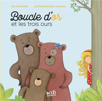 Couverture du livre « Boucle d'or et les trois ours » de Schneider aux éditions Acces
